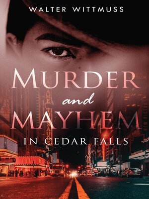 cover image of Murder and Mayhem in Cedar Falls